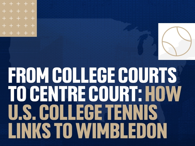 From College Courts to Centre Court: How U.S. College Tennis Links to Wimbledon