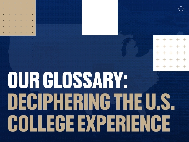 Our Glossary: Deciphering the U.S. College Experience